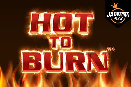 Hot to Burn Jackpot Play